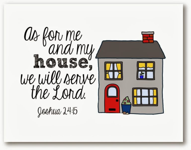"As for me & my house, we will serve the Lord" Joshua 24:15 Free Printable