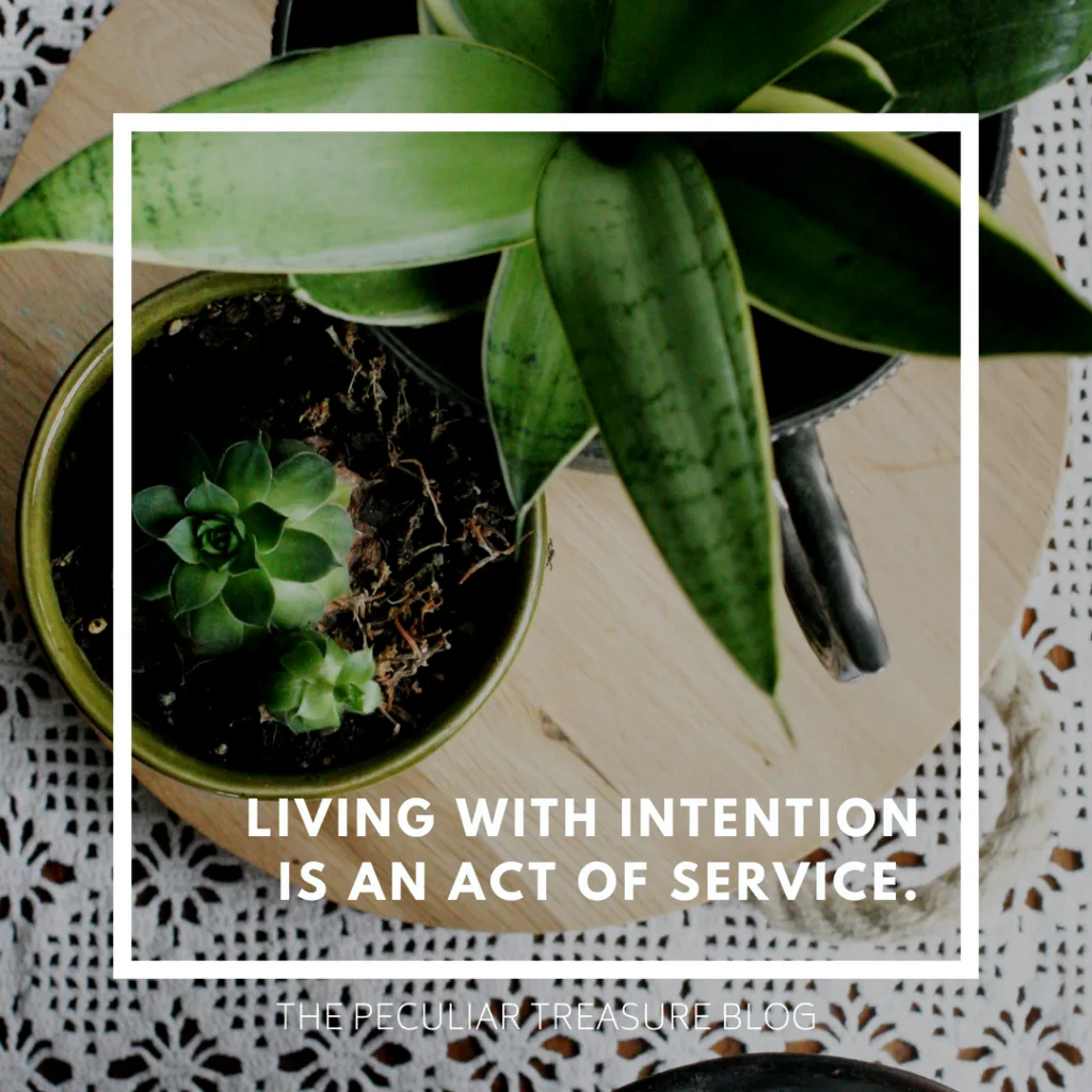 Living with Intention is an Act of Service