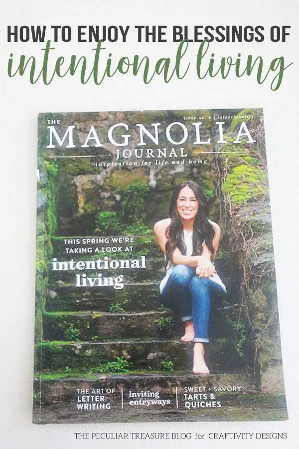how to enjoy the blessings of intentional living, magnolia journal, joanna gaines