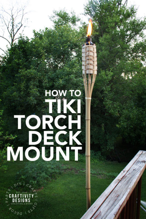 How to attach Tiki Torches to a Deck Rail Craftivity Designs