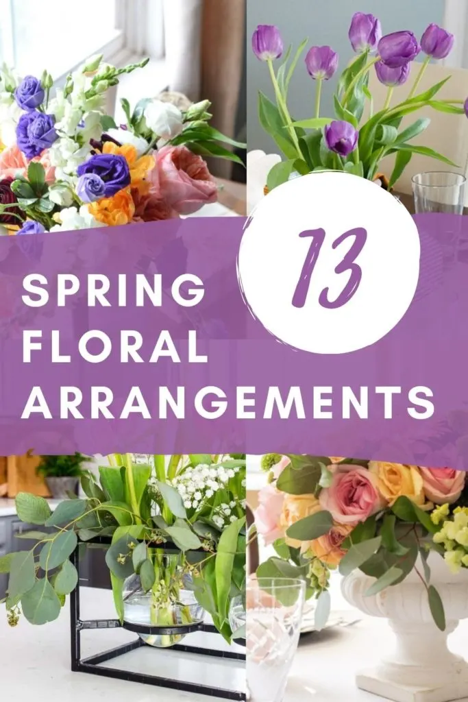 13 Spring Floral Arrangements