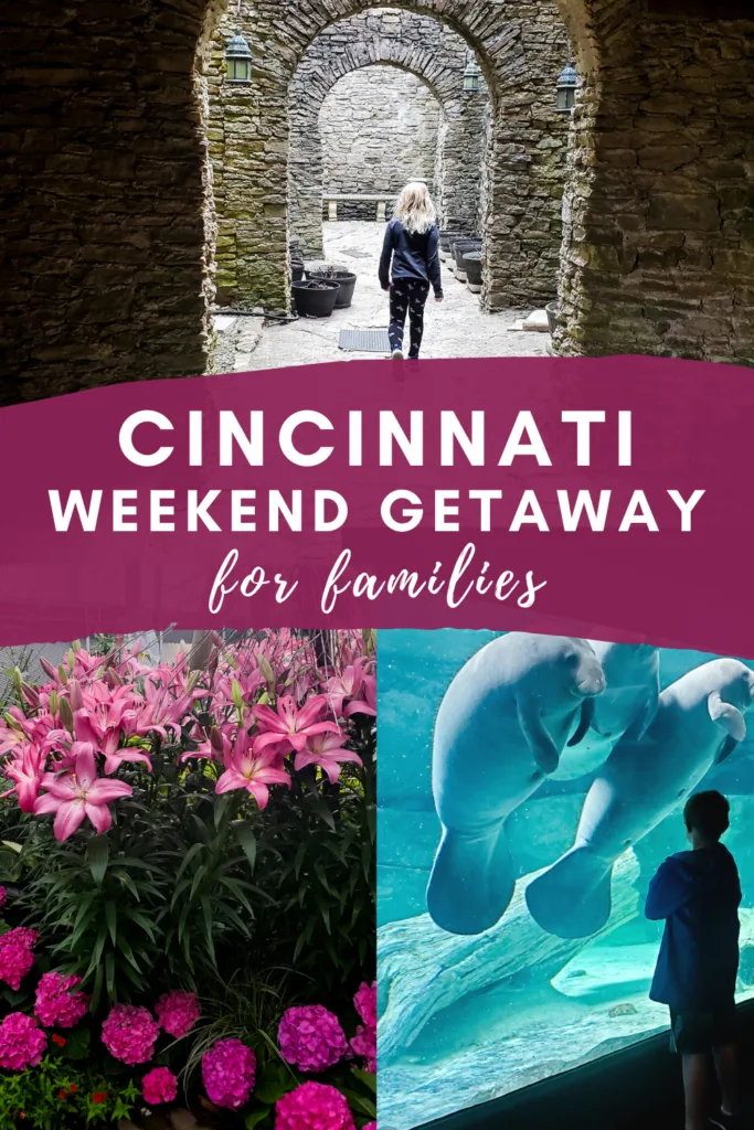 Cincinnati Family Getaway for Families - 15 Things to Do in Cincinnati