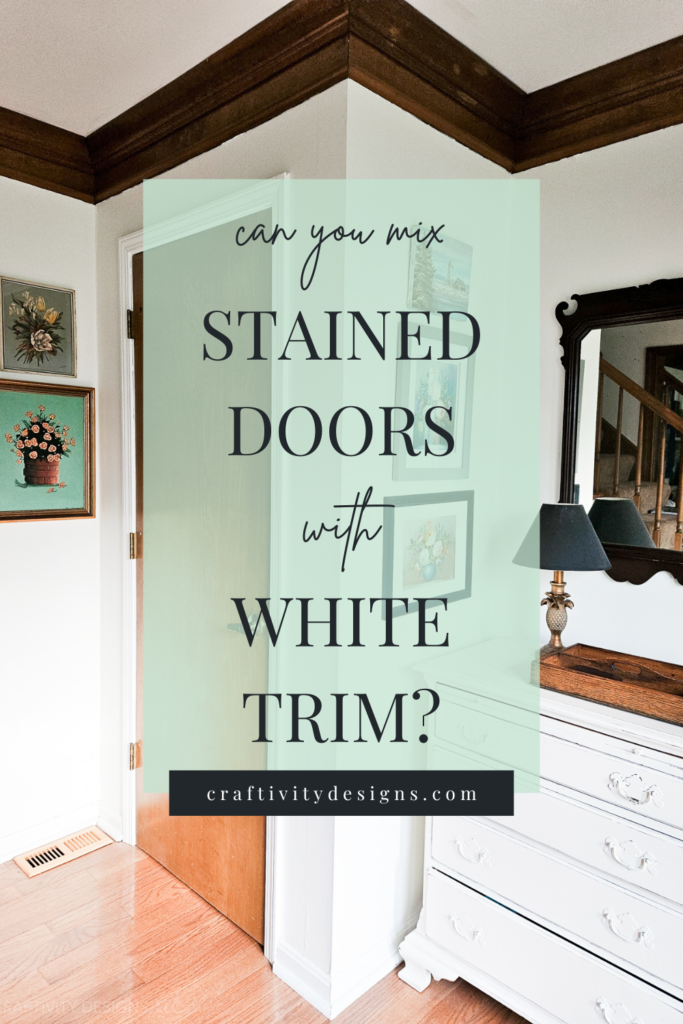 can you mix wood stained doors with white trim?